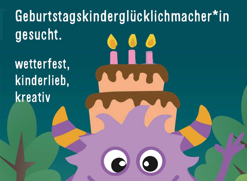 News-Bild Stellenanzeige: Grafik mit einem gezeichneten Monster, das auf dem Kopf eine Geburtstagstorte balanciert. Im Hintergrund Bäume. Darüber der Text: Geburtstagskinderglücklichmacher*in gesucht